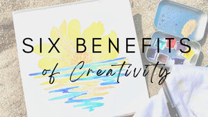 Six Benefits of Creativity